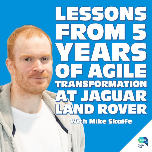 Tanzu Talk - Lessons from 5 Years of Agile and DevOps Transformation